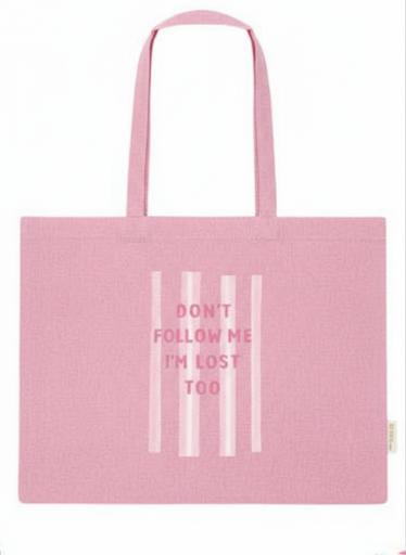 Tote Bag L - Don´t Follow Me I´m Lost Too